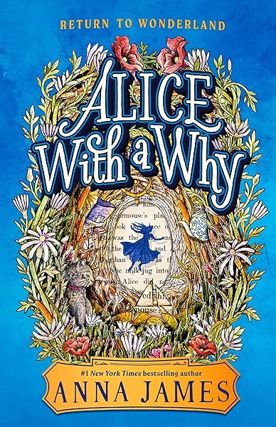 Alice with a Why by Anna James